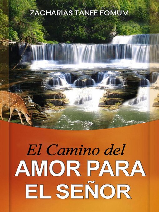 Title details for El Camino del Amor Para el Señor by Zacharias Tanee Fomum - Available